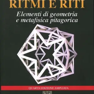 Ritmi e riti. Elementi di geometria e metafisica pitagorica Di Tendenza