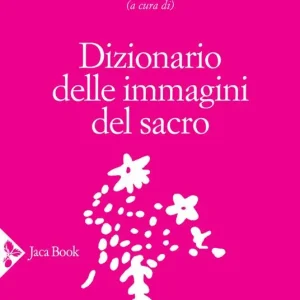 Dizionario delle immagini del sacro Offerta Limitata
