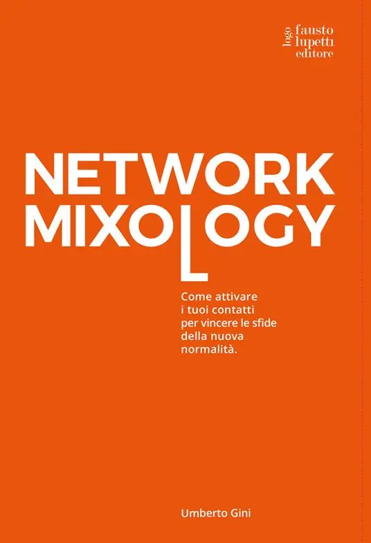 Affare Network mixology. Come attivare i tuoi contatti per vincere le sfide della nuova normalità