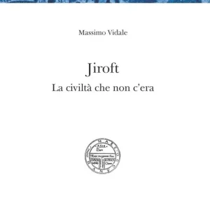 Jiroft. La civiltà che non c‘era Subito Disponibile