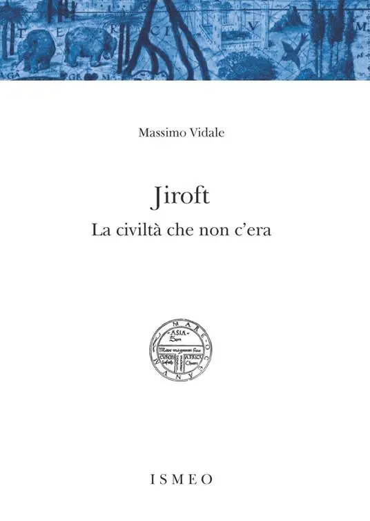 Jiroft. La civiltà che non c‘era Subito Disponibile