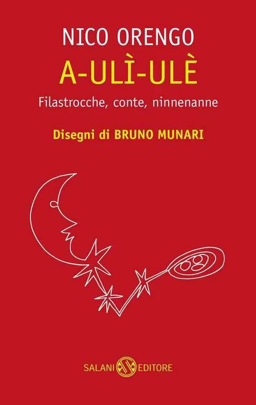 Saldi A-ulì-ulè. Filastrocche, conte, ninnenanne