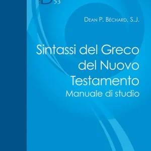 Economico Sintassi del greco del Nuovo Testamento. Manuale di studio