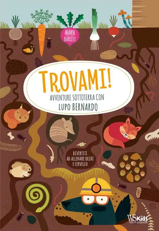 Offerta Del Giorno Avventure sottoterra con Lupo Bernardo. Trovami! Ediz. a colori