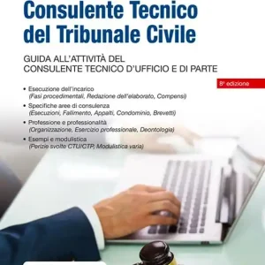 Manuale del consulente tecnico del tribunale civile. Guida all‘attività del consulente tecnico d‘ufficio e di parte Spedito Oggi