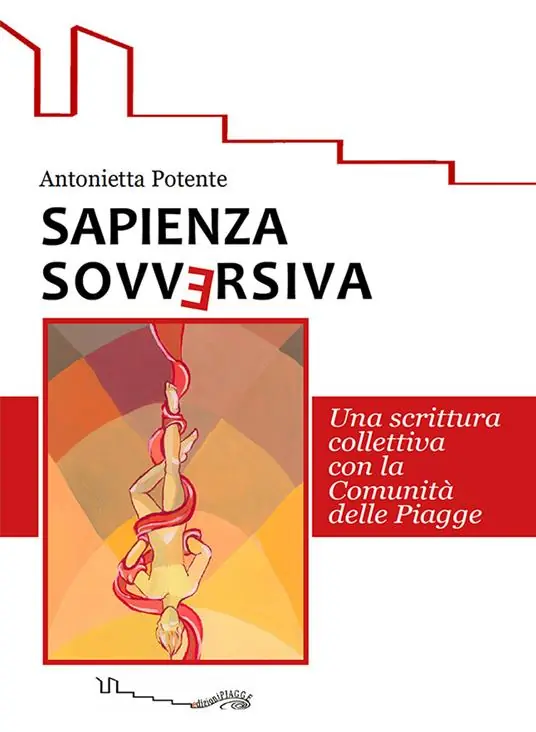 Sapienza sovversiva. Scrittura collettiva con la comunità delle piagge Nuova Collezione