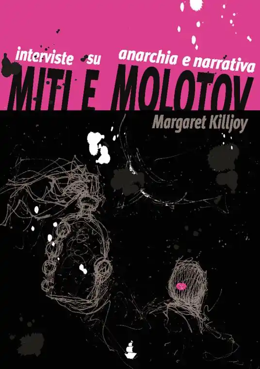 Sconto Miti e molotov. Interviste su anarchia e narrativa