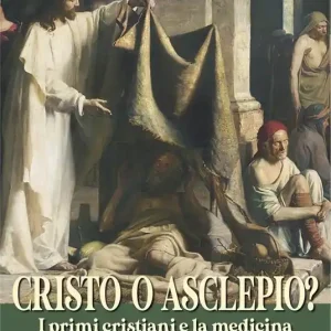 Sconto Cristo o Asclepio? I primi cristiani e la medicina