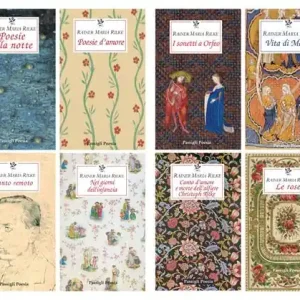 Novità Poesie alla notte-I sonetti di Orfeo-La vita di Maria-Poesie d‘amore-Le rose-Canto remoto-Nei giorni dell‘infanzia-Canto d‘amore e morte dell‘alfiere Christoph Rilke