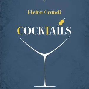 Cocktails. Oltre 300 ricette e consigli sull‘avvio e il funzionamento di un bar Prezzo Basso