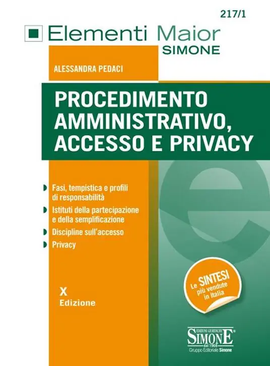 Pagamento Sicuro Procedimento amministrativo, accesso e privacy. Fasi, tempistica e profili di responsabilità. Istituti della partecipaziome e della semplificazione. Discipline sull‘accesso. Privacy