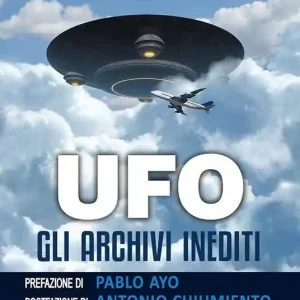 Ufo. Gli archivi inediti Reso Gratuito
