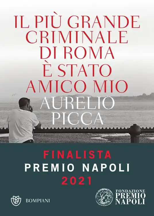 Prezzo Basso Il più grande criminale di Roma è stato amico mio
