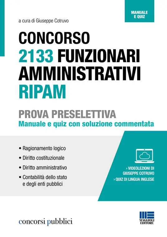 Quantità Limitata Concorso 2133 funzionari amministrativi RIPAM. Prova preselettiva. Manuale e quiz con soluzione commentata. Con espansione online
