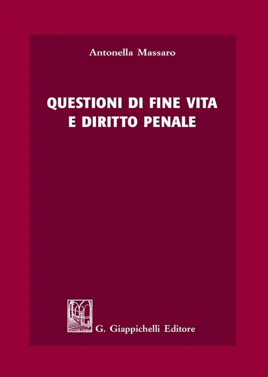 Questioni di fine vita e diritto penale Compra Online
