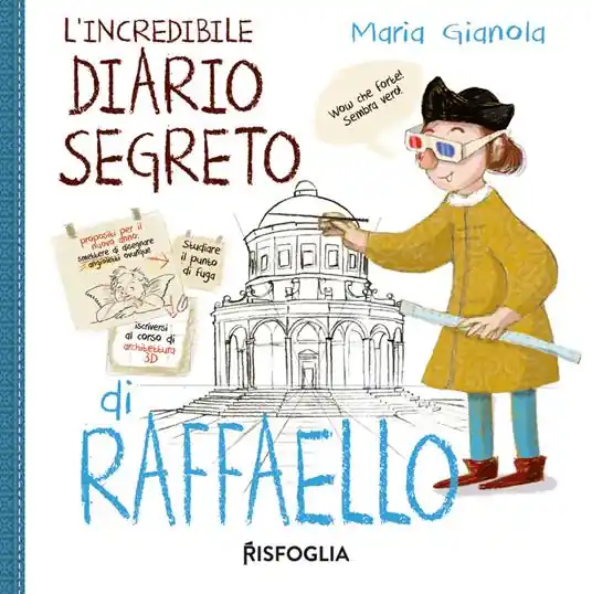 Pagamento Sicuro L‘incredibile diario segreto di Raffaello. I geniacci. Ediz. a colori