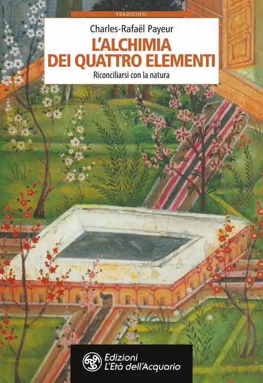 L‘alchimia dei quattro elementi. Riconciliarsi con la natura Occasione Imperdibile