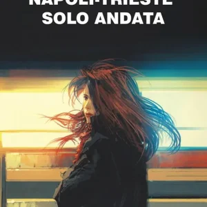 A Buon Prezzo Napoli-Trieste solo andata
