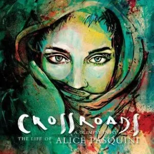 Crossroads. A Glimpse into the life of Alice Pasquini. Ediz. italiana e inglese Pagamento Sicuro