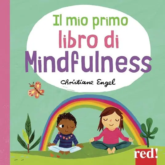 Il mio primo libro di mindfulness. Ediz. a colori Direttamente Dal Produttore