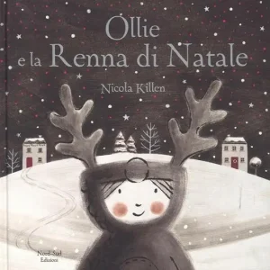 Ollie e la renna di Natale. Ediz. a colori Subito Disponibile