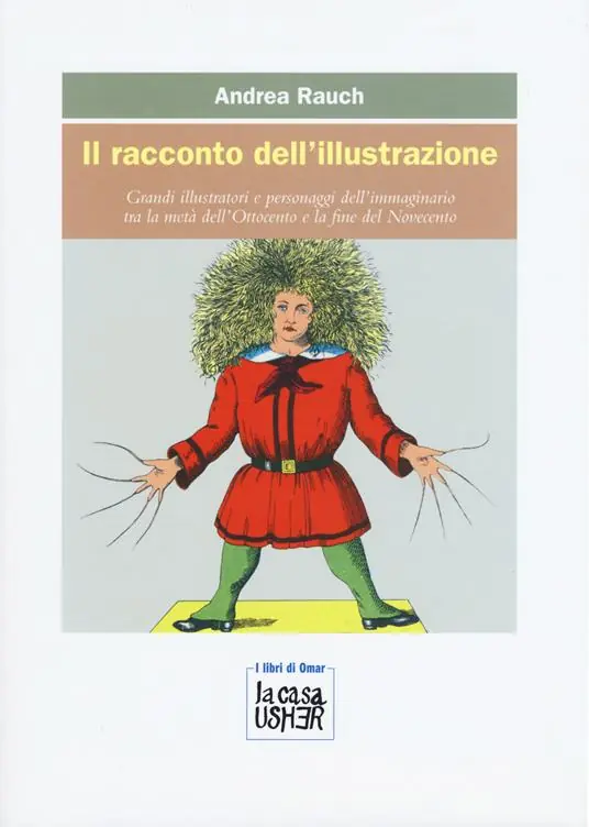 Di Tendenza Il racconto dell‘illustrazione. Grandi illustratori e personaggi dell‘immaginario tra la metà dell‘Ottocento e la fine del Novecento