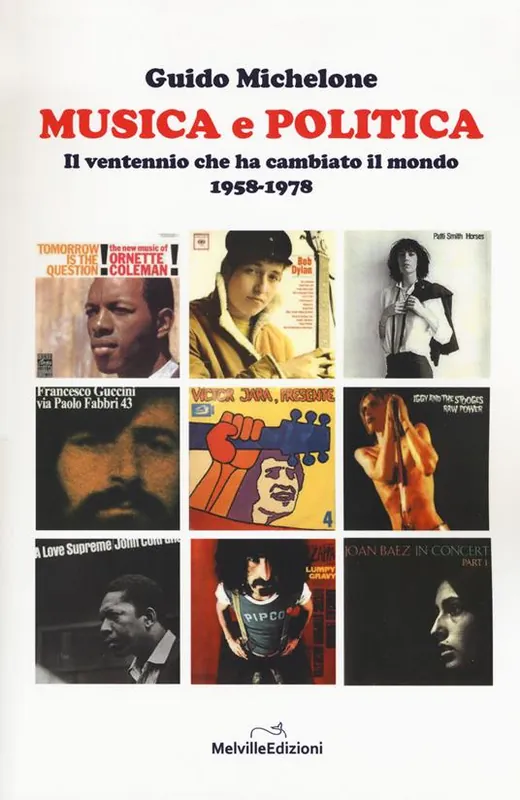 Soddisfatti O Rimborsati Musica e politica. Il ventennio che ha cambiato il mondo 1958-1978