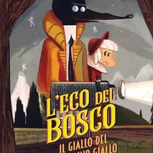 Super Prezzo Il giallo del Pangolino giallo. L‘Eco del bosco
