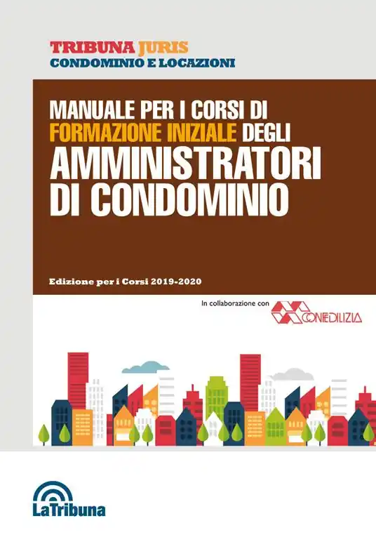 Manuale per i corsi di formazione iniziale degli amministratori di condominio Sconto