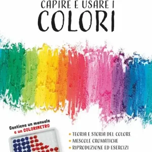 Capire e usare i colori. Con gadget Prezzo Scontato