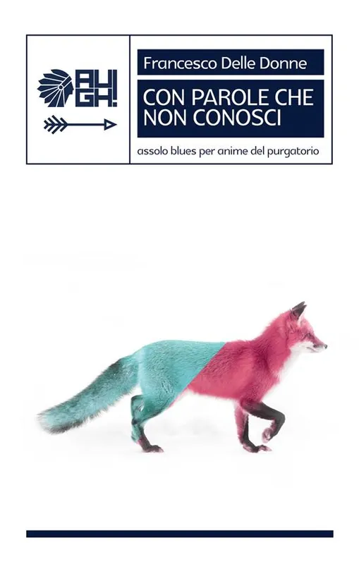 Acquista Ora Con parole che non conosci. Assolo blues per anime del purgatorio