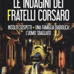 Compra Online Le indagini dei fratelli Corsaro Insoliti sospetti-Una famiglia diabolica-L‘uomo sbagliato