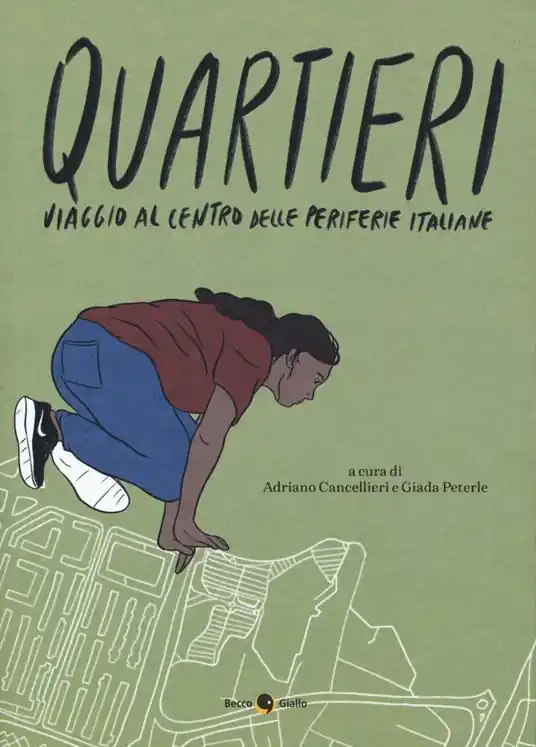Quartieri. Viaggio al centro delle periferie italiane Promozione Esclusiva