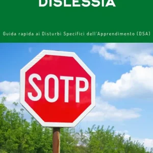 Spedizione Espresso Dislessia. Guida rapida ai disturbi specifici dell‘apprendimento (DSA)
