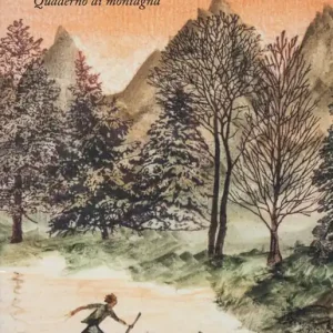 Il ragazzo selvatico. Quaderno di montagna Reso Gratuito