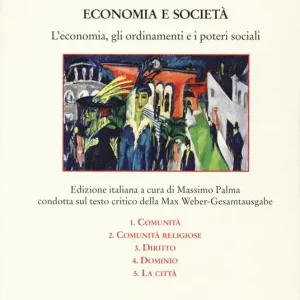 Affare Economia e società. L‘economia, gli ordinamenti e i poteri sociali Comunità-Comunità religiose-Diritto-Dominio-La città