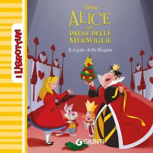 Il regalo della regina. Alice nel paese delle meraviglie Compra Adesso