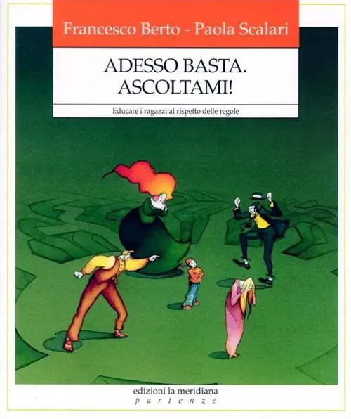 Adesso basta. Ascoltami! Educare i ragazzi al rispetto delle regole Prezzo Scontato