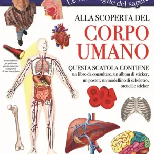 Alla scoperta del corpo umano. Le meraviglie del sapere. Con gadget. Con Poster Ultimissimo Modello