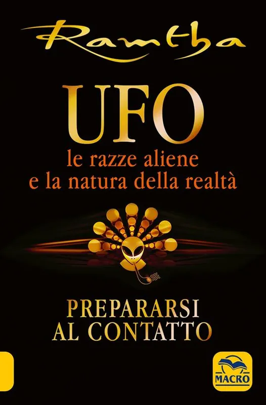 UFO. Le razze aliene e la natura della realtà Direttamente Dal Produttore