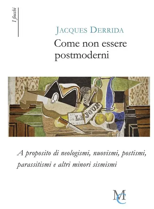 Più Venduto Come non essere postmoderni. A proposito di neologismi, nuovismi, postismi, parassitismi e altri minori sismismi