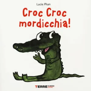 Croc croc mordicchia! Libro pop-up. Ediz. a colori Di Tendenza