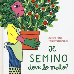 Il semino dove lo metto? Manuale per piccoli contadini Professionale