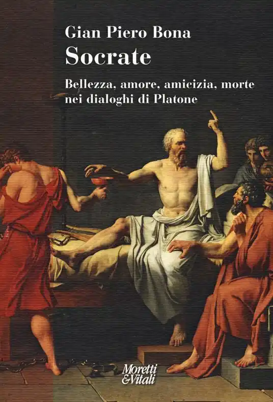 Professionale Socrate. Bellezza, amore, amicizia, morte nei dialoghi di Platone