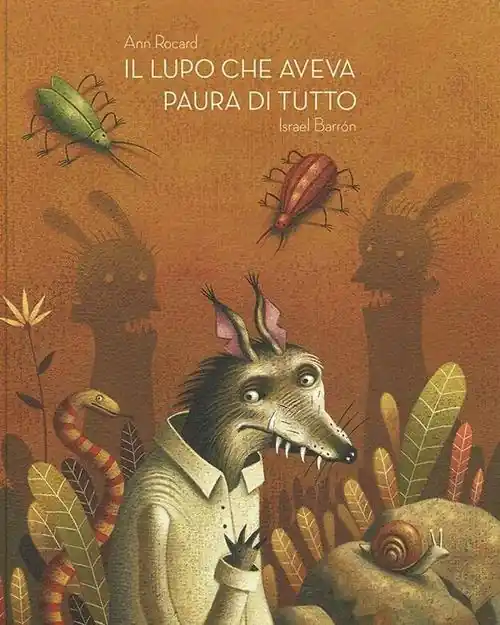 Il lupo che aveva paura di tutto Offerta Limitata