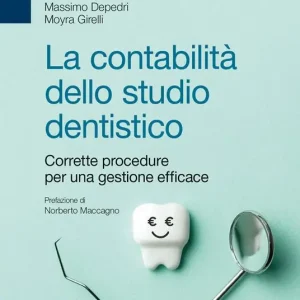 Compra Online La contabilità dello studio dentistico. Corrette procedure per una gestione efficace