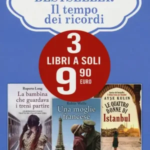 Compra Oggi Stesso Il tempo dei ricordi La bambina che guardava i treni partire-Una moglie francese-Le quattro donne di Istanbul