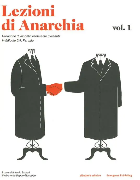 Lezioni di anarchia. Cronache di incontri realmente avvenuti in Edicola 518, Perugia Compra Online