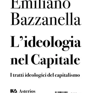 L‘ideologia nel capitale. I tratti ideologici del capitalismo Più Venduto