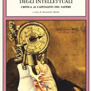 Il socialismo degli intellettuali. Critica ai capitalisti del sapere Nuovo Arrivo